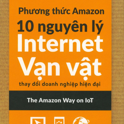 Phương Thức Amazon – 10 Nguyên Lý Internet Vạn Vật