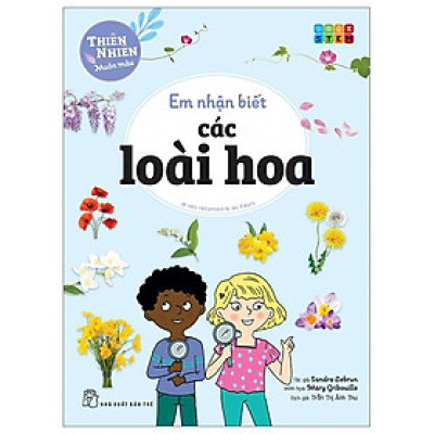 Thiên Nhiên Muôn Màu - STEM - Em Nhận Biết Các Loài Hoa