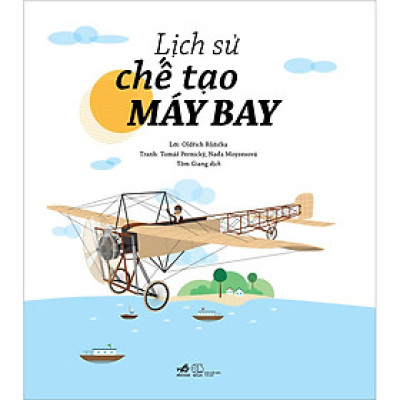 Lịch Sử Chế Tạo Máy Bay