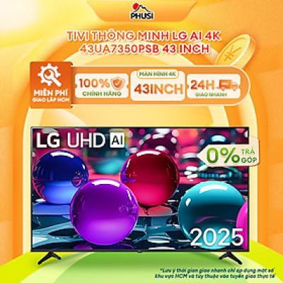 Tivi thông minh LG AI 4K 43 Inch 43UA7350PSB/ 50 Inch 50UA7350PSB/ 55 Inch 55UA7350PSB/ 65 Inch 65UA7350PSB  - Hàng chính hãng, Mới 100%