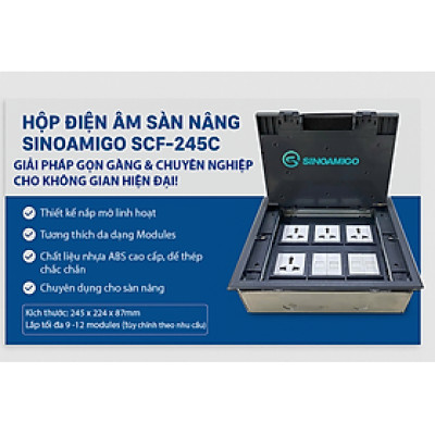Hộp điện âm sàn nâng Sinoamigo SCF-245C, lắp 9-12 thiết bị - Hàng nhập khẩu chính hãng