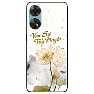 Ốp lưng dành cho Oppo Reno 8T 4G - Reno 8T 5G - Reno 10 5G - Reno 10 Pro 5G - Vạn Sự Tuỳ Duyênn - Hàng Chính Hãng