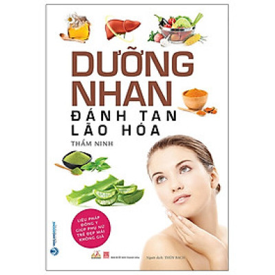 Dưỡng Nhan Đánh Tan Lão Hóa