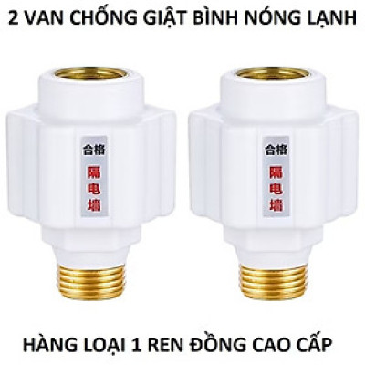 BỘ 2 VAN CHỐNG ĐIỆN GIẬT LẮP BÌNH NƯỚC NÓNG LẠNH BẢO VỆ AN TOÀN CHO MỌI GIA ĐÌNH 