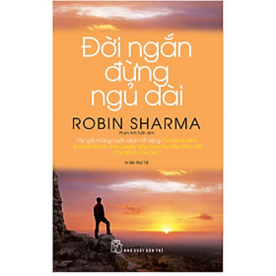 Đời ngắn đừng ngủ dài (Robin Sharma)