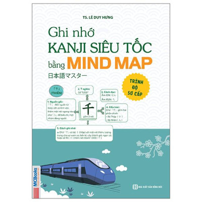 Sách - Ghi Nhớ Kanji Siêu Tốc Bằng Mindmap - Trình Độ Sơ Cấp