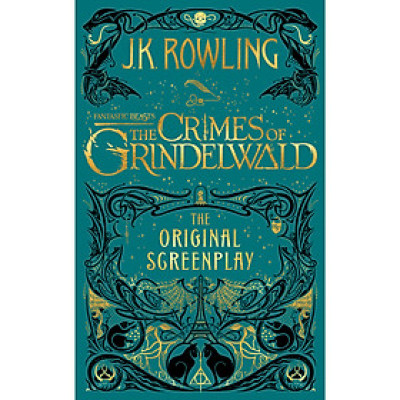 Fantastic Beasts: The Crimes Of Grindelwald - The Original Screenplay