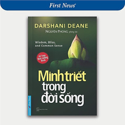 Sách - Minh Triết Trong Đời Sống - Nguyên Phong - First News