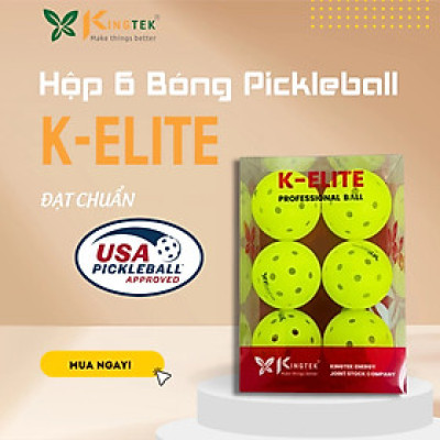 Bóng Pickleball tiêu chuẩn thi đấu Kingtek K-Elite | Hộp 06 bóng