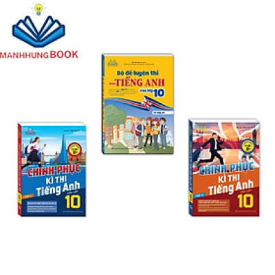 Sách - Combo 3c - Bộ đề luyện thi môn tiếng anh vào lớp 10 & Chinh phục kì thi tiếng anh vào lớp 10 Tập 1 & 2