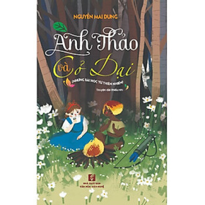 Anh Thảo Và Cỏ Dại (Những Bài Học Từ Thiên Nhiên)