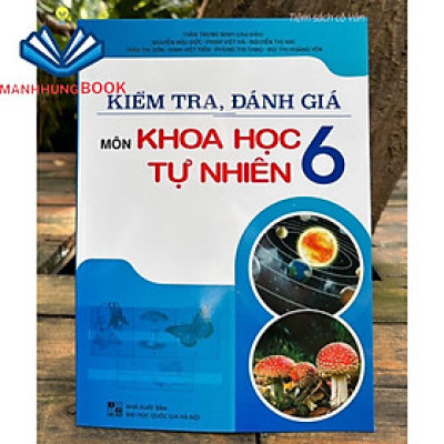 Sách - Kiểm tra, đánh giá môn Khoa học tự nhiên 6