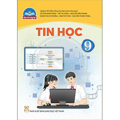 Sách giáo khoa Tin Học 9- Chân Trời Sáng Tạo (Kèm Nilon bọc Sách)