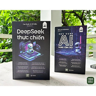 Combo 2 cuốn: DeepSeek Thực Chiến + Ứng Dụng AI Trong Công Việc