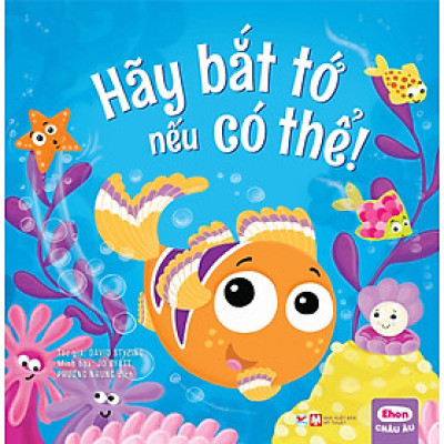 Ehon Châu Âu – Hãy bắt tớ nếu có thể