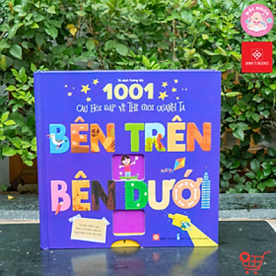 Sách Hình Động Tương Tác – 1001 Câu Hỏi Đáp Về Thế Giới Quanh Ta – Đinh Tị Books