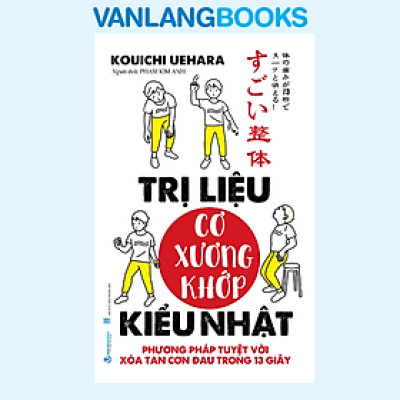 Trị Liệu Cơ Xương Khớp Kiểu Nhật - Vanlalngbooks