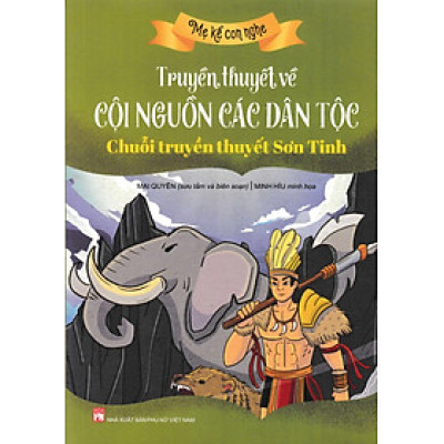 Truyền Thuyết Về Cội Nguồn Các Dân Tộc: Chuỗi Truyền Thuyết Sơn Tinh