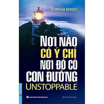 Nơi Nào Có Ý Chí Nơi Đó Có Con Đường (UNSTOPPABLE)
