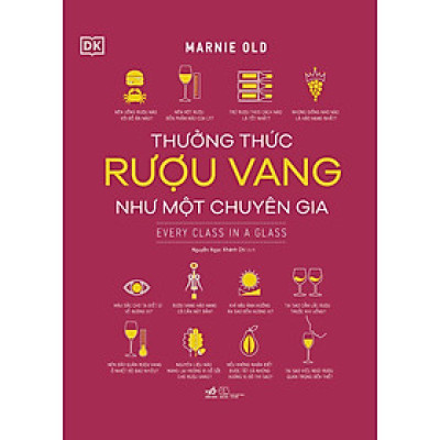 Thưởng thức rượu vang như một chuyên gia