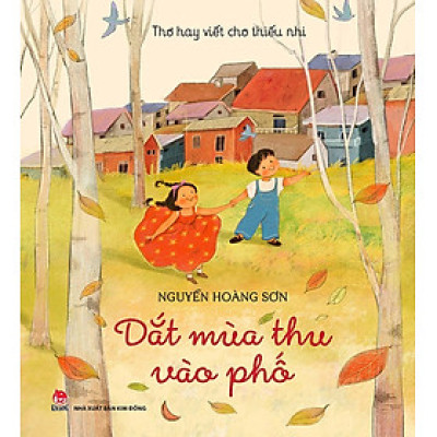 Sách - Thơ Hay Viết Cho Thiếu Nhi: Dắt Mùa Thu Vào Phố
