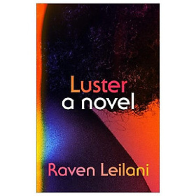 Luster: A Novel