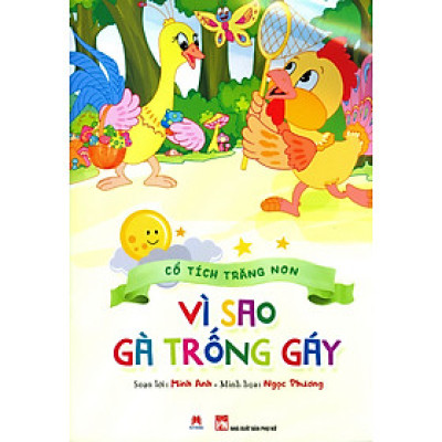 Cổ Tích Trăng Non - Vì Sao Gà Trống Gáy