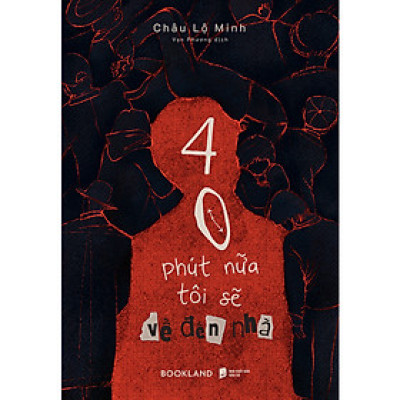 Truyện Kinh Dị: 40 Phút Nữa Tôi Sẽ Về Đến Nhà