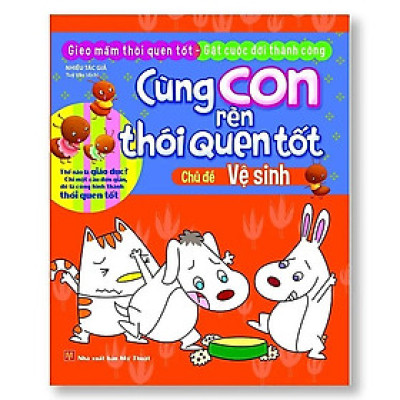Cùng con rèn thói quen tốt