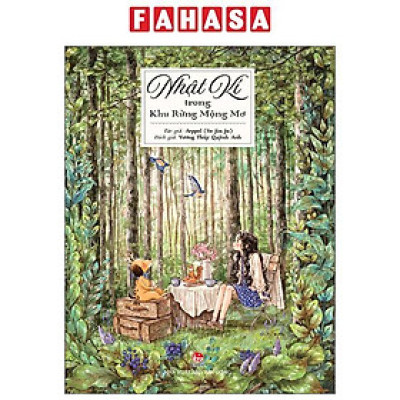 Sách - Nhật Kí Trong Khu Rừng Mộng Mơ