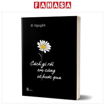 Sách - Cách Gì Rồi Em Cũng Sẽ Bước Qua