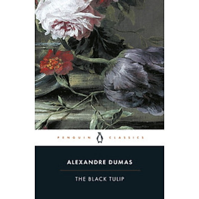 The Black Tulip (Penguin Classics) by Alexandre Dumas - Classics /Fiction Historical/ Fiction in English