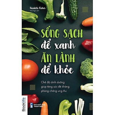 Sống Sạch Để Xanh, Ăn Lành Để Khoẻ