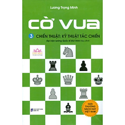 Cờ Vua, Tập 3 - Chiến Thuật: Kỹ Thuật Tác Chiến (In lần thứ 13 - năm 2023)