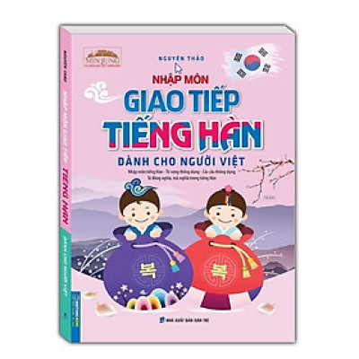 Sách - Nhập môn giao tiếp tiếng Hàn dành cho người Việt