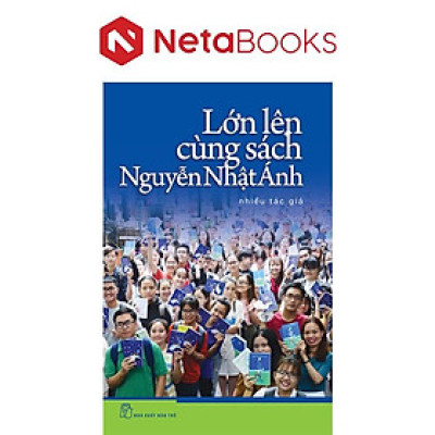 Lớn Lên Cùng Sách Nguyễn Nhật Ánh