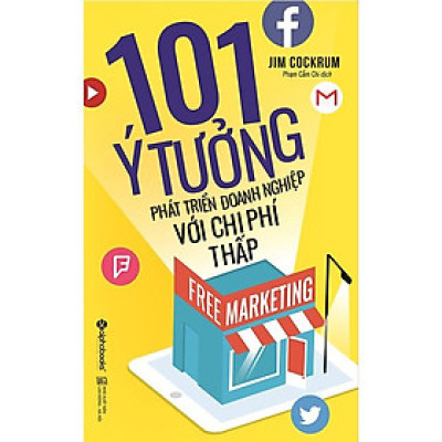 Sách Free marketing - 101 ý tưởng phát triển doanh nghiệp với chi phí thấp - Alphabooks - BẢN QUYỀN