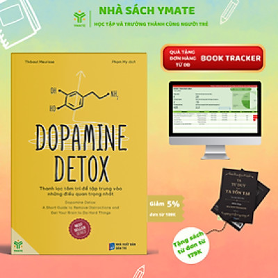Sách- Dopamine Detox - Thanh Lọc Tâm Trí Để Tập Trung Vào Những Điều Quan Trọng Nhất - Bộ Sách Hiệu Suất - YMATE
