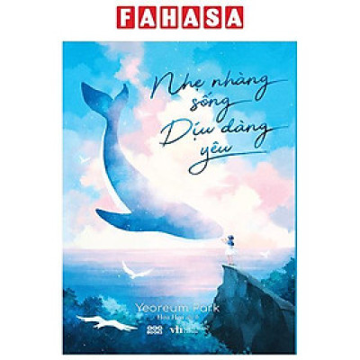 Sách - Nhẹ Nhàng Sống Dịu Dàng Yêu