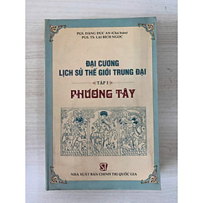Đại cương lịch sử thế giới trung đại Phương Tây (Tập 1)