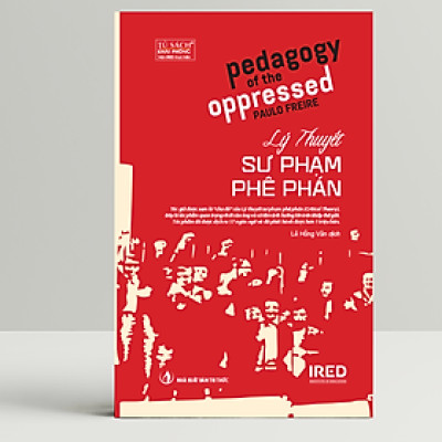 Lý thuyết sư phạm phê phán (Pedagogy of the Oppressed)