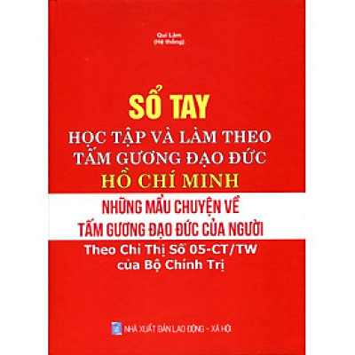 Cẩm Nang Học Tập Và Làm Theo Tư Tưởng, Đạo Đức, Phong Cách Hồ Chí Minh 