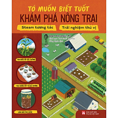 TỚ MUỐN BIẾT TUỐT: KHÁM PHÁ NÔNG TRẠI