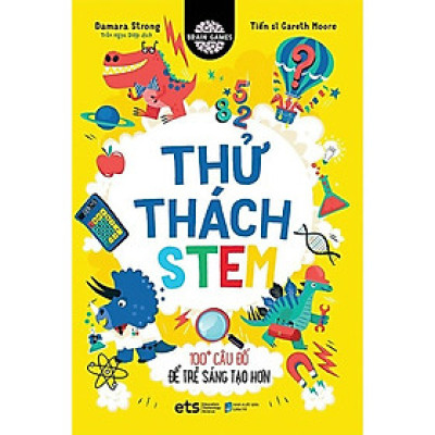 Sách - Thử Thách Stem, 100+ Câu Đố Để Trẻ sáng Tạo Hơn