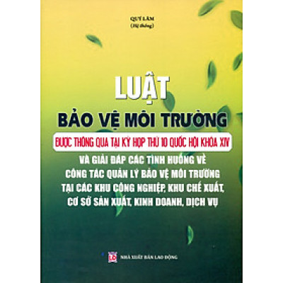 Luật Bảo vệ môi trường hiện hành (năm 2014) và các văn bản hướng dẫn thi hành
