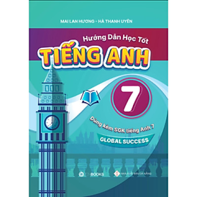 Sách - Hướng Dẫn Học Tốt Tiếng Anh Lớp 7( Dùng kèm SGK Global Success)