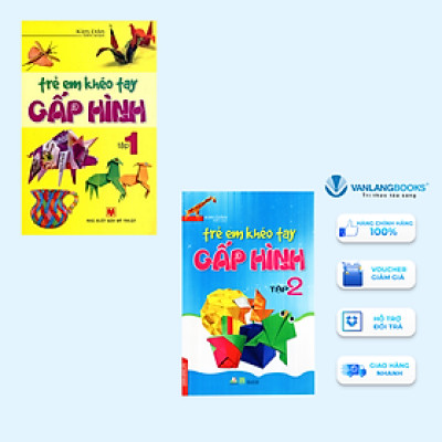 Combo 2 Cuốn Trẻ Em Khéo Tay Gấp Hình ( Tập 1&2) - Vanlangbooks