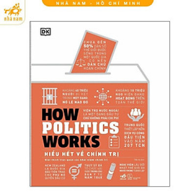 Sách - Hiểu hết về Chính trị (How Politics Works) (Nhã Nam HCM)