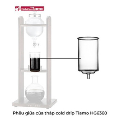 Phễu giữa của tháp Cold drip Tiamo HG6360