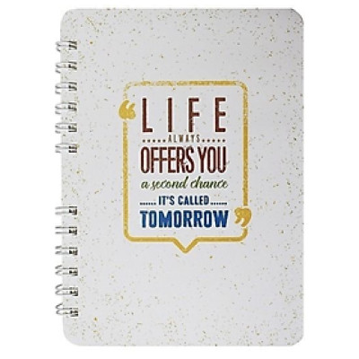 Sổ Tay Bìa Cứng: Life Always Offers You A Second Chance - Its Called Tomorrow